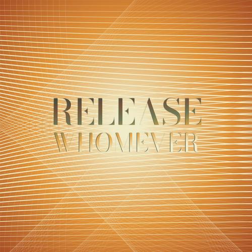 Release Whomever