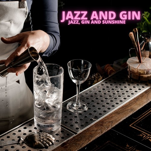 Jazz, Gin and Sunshine