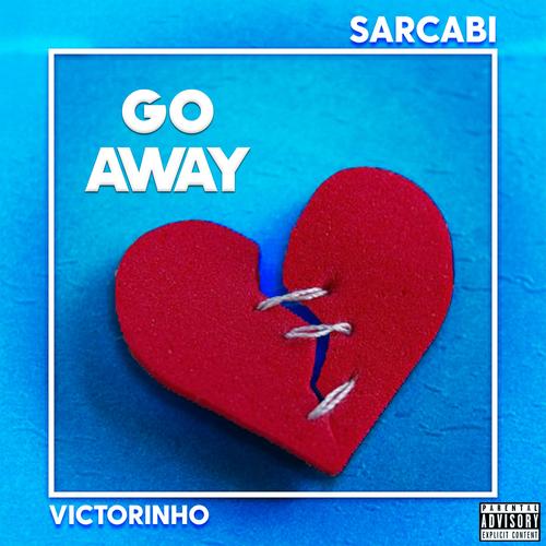 Go Away (Explicit)