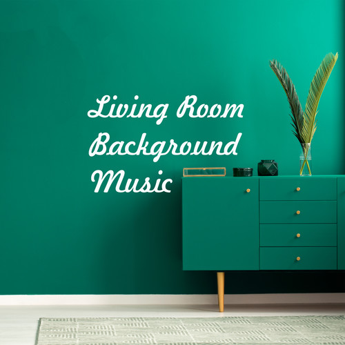 Living Room Background Music: Atmospheric Jazz for Home