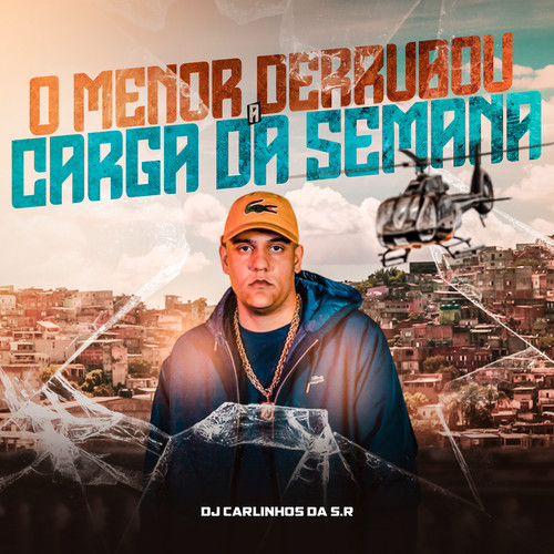 O Menor Derrubou a Carga da Semana (feat. MC Fahah) [Explicit]