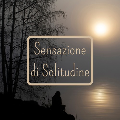 Sensazione Di Solitudine