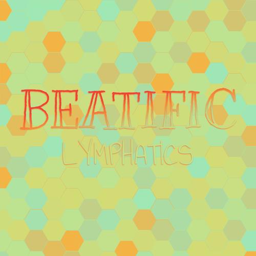 Beatific Lymphatics