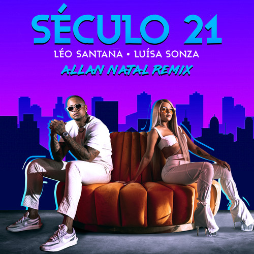 Século 21 (Allan Natal Remix) [Explicit]