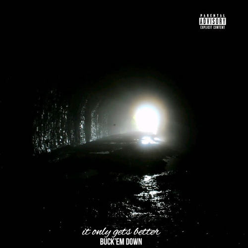 It Only Gets Better (Explicit)