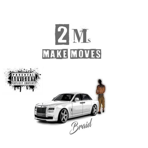 2 Ms Make Moves (Explicit)