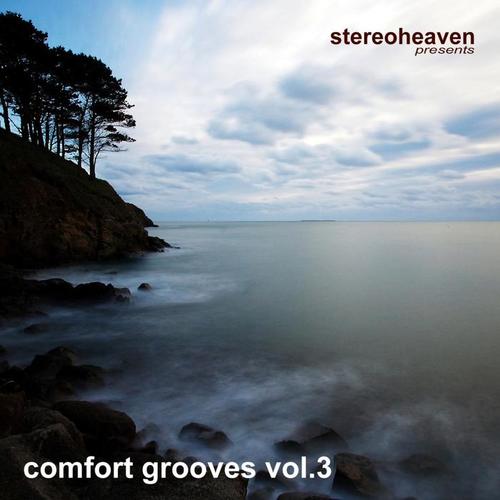 Stereoheaven Pres. Comfort Grooves Vol. 3