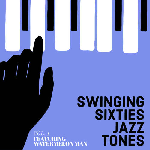 Swinging Sixties Jazz Tones - Featuring 