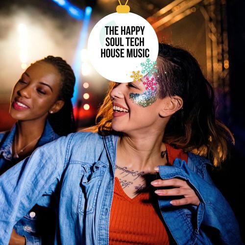 The Happy Soul Tech House Music