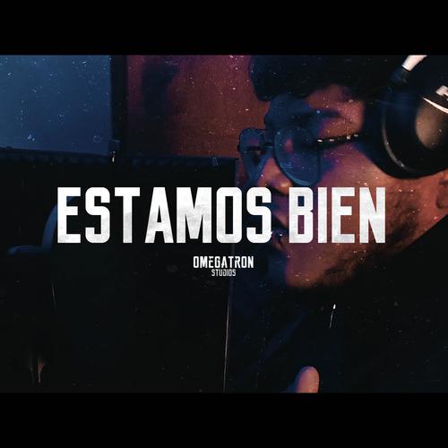 Estamos Bien (feat. Zoe MTF) [Explicit]