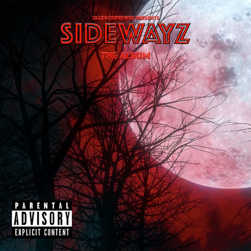 Sidewayz - The Album (Explicit)