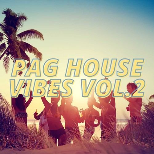 Pag House Vibes Vol.2