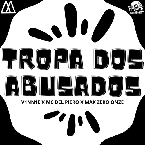 Tropa dos Abusados (Explicit)