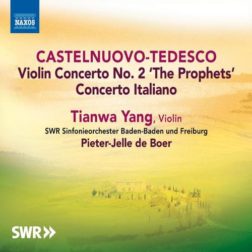 CASTELNUOVO-TEDESCO, M.∶Violin Concertos Nos.1 and 2(Tianwa Yang, SWR Symphony, Baden-Baden and Freiburg, Boer)