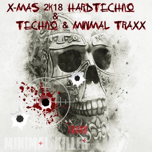 X-Mas 2K18 Hardtechno & Techno & Minimal Traxx