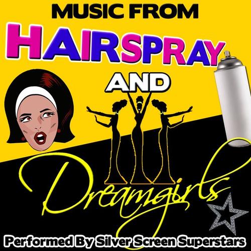 Music from Hairspray and Dreamgirls