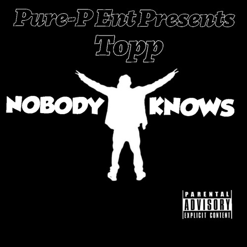 Nobody Knows (Explicit)