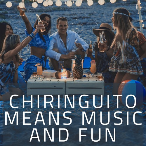 Chiringuito Means Music and Fun