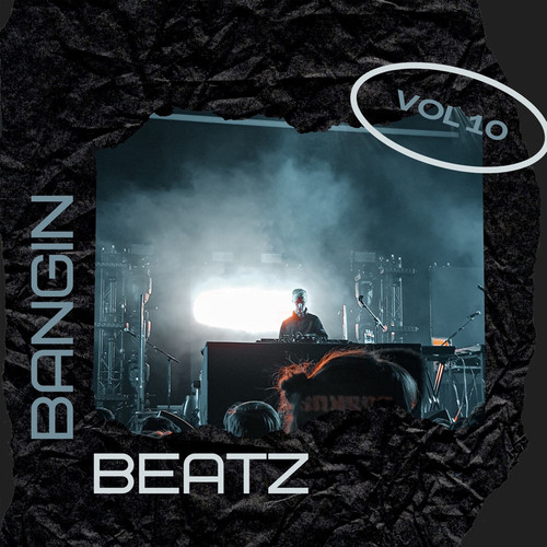 Bangin Beatz Vol 10 (Explicit)