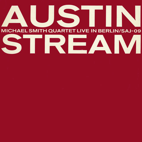 Austin Stream: The Michael Smith Quartet Live in Berlin (Re-Release)