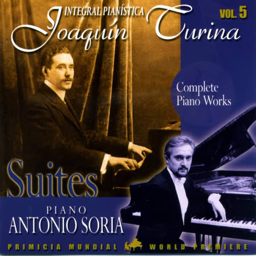 Joaquin Turina Complete Piano Works Vol. 5 Suites