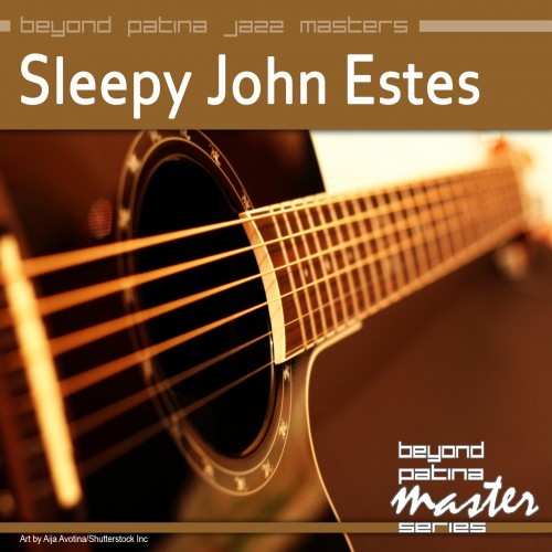 Beyond Patina Jazz Masters: Sleepy John Estes