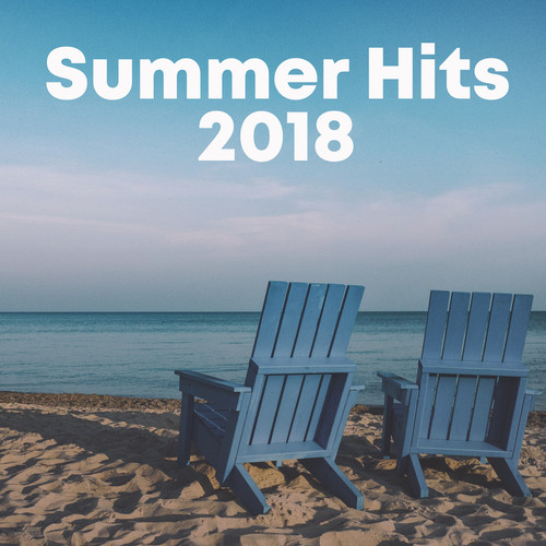 Summer Hits 2018 (Explicit)