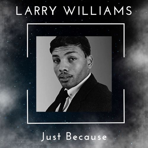 Just Because - Larry Williams