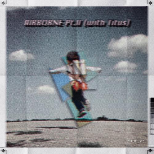 Airborne Pt. II (feat. Titus) [Explicit]