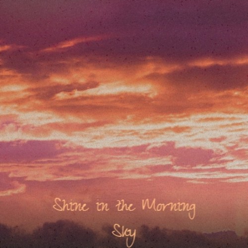 Shine in the Morning Sky