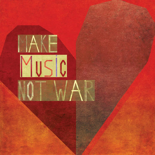 Make Music Not War