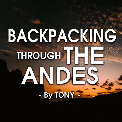 Backpacking Through the Andes