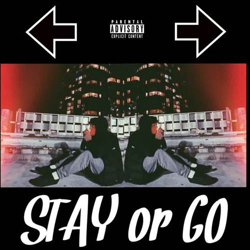 Stay or Go (Explicit)