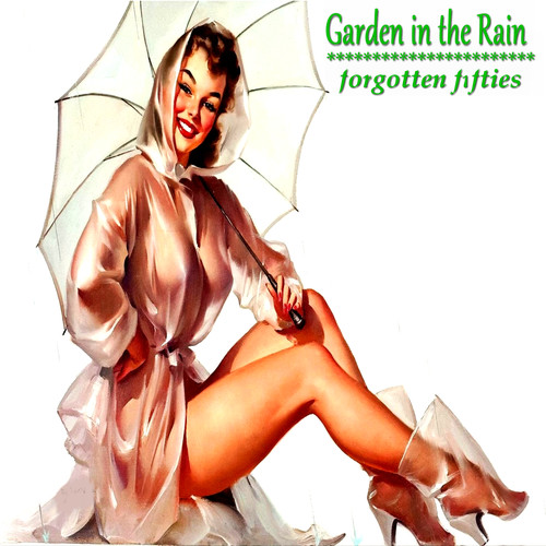 Garden in the Rain (Forgotten Fifties)