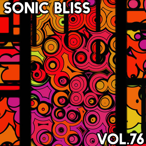 Sonic Bliss, Vol. 76