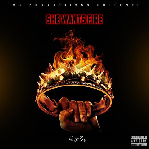 She Wants Fire (Explicit)