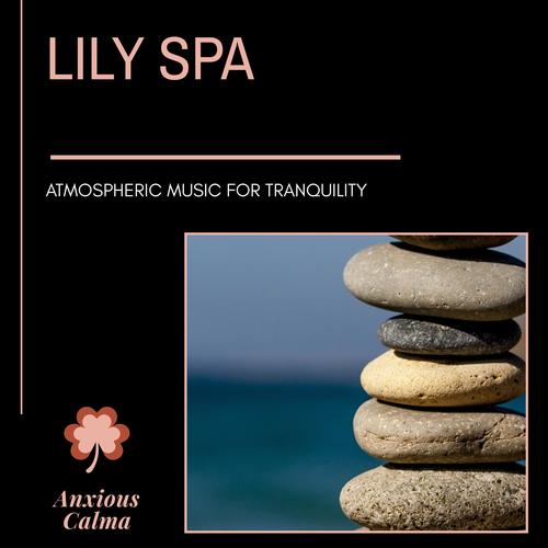 Lily Spa - Atmospheric Music For Tranquility