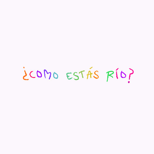 Cómo Estás Río? (Explicit)