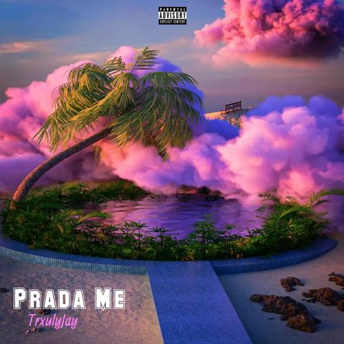 Prada Me (Explicit)