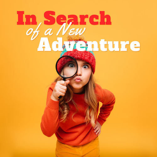 In Search of a New Adventure