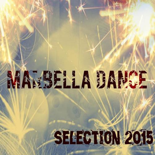 Marbella Dance Selection 2015 (50 Super Hits Electro House & EDM)