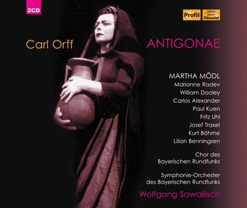 ORFF, C.: Antigonae (Opera) [Sawallisch]