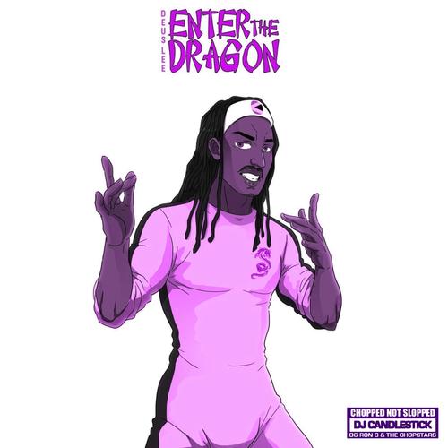 Enter The Dragon (ChopNotSlop Remix) [Explicit]