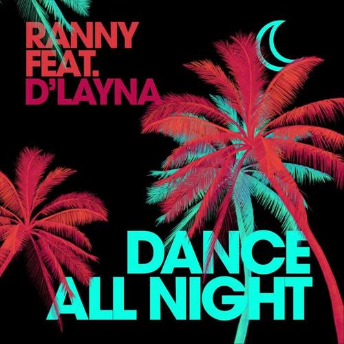 Dance All Night (feat. D'layna)