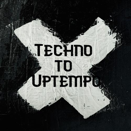 Techno to Uptempo