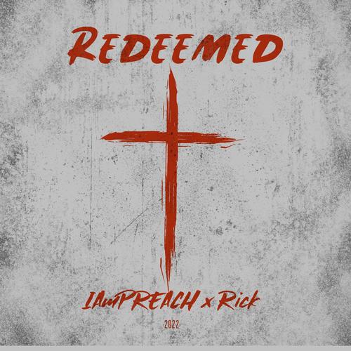 Redeemed (feat. Rick)