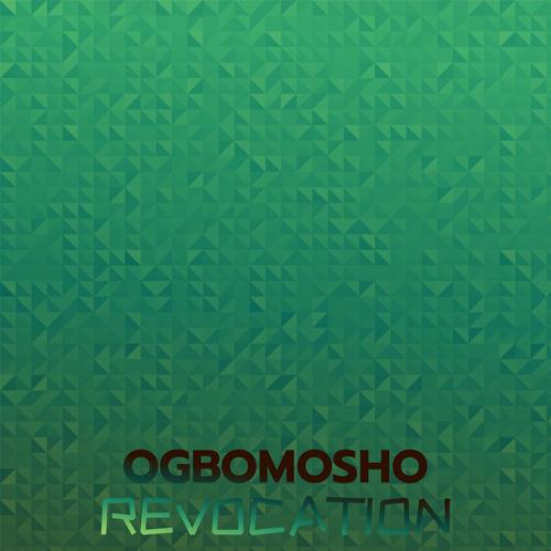 Ogbomosho Revocation