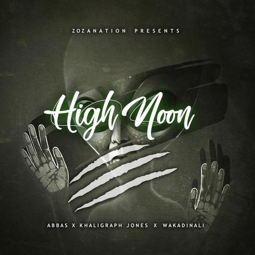 High Noon (feat. Abbas & Khaligraph Jones) [Explicit]
