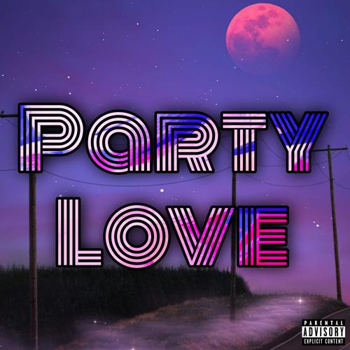 Party Love (Explicit)