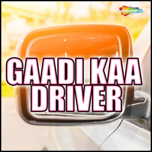 Gaadi Kaa Driver